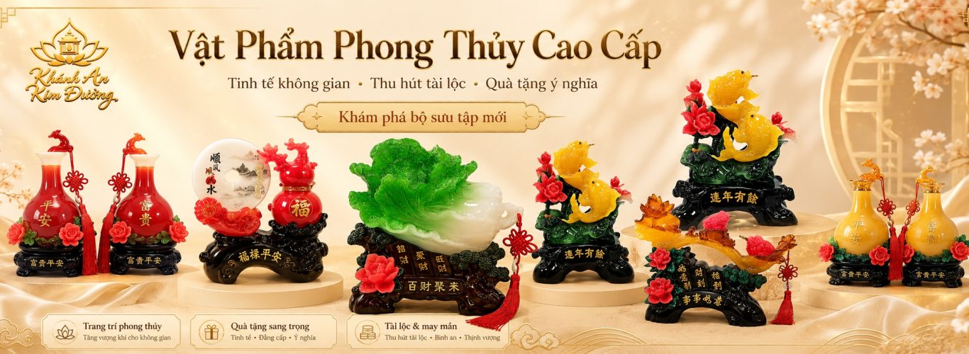 Vật Phẩm Phong Thủy Cao Cấp – Chiêu Tài Hút Lộc, Bình An Thịnh Vượng